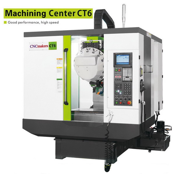 CT6 CNC Machining Center